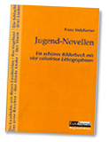 Franz Stelzhamer: Jugend-Novellen